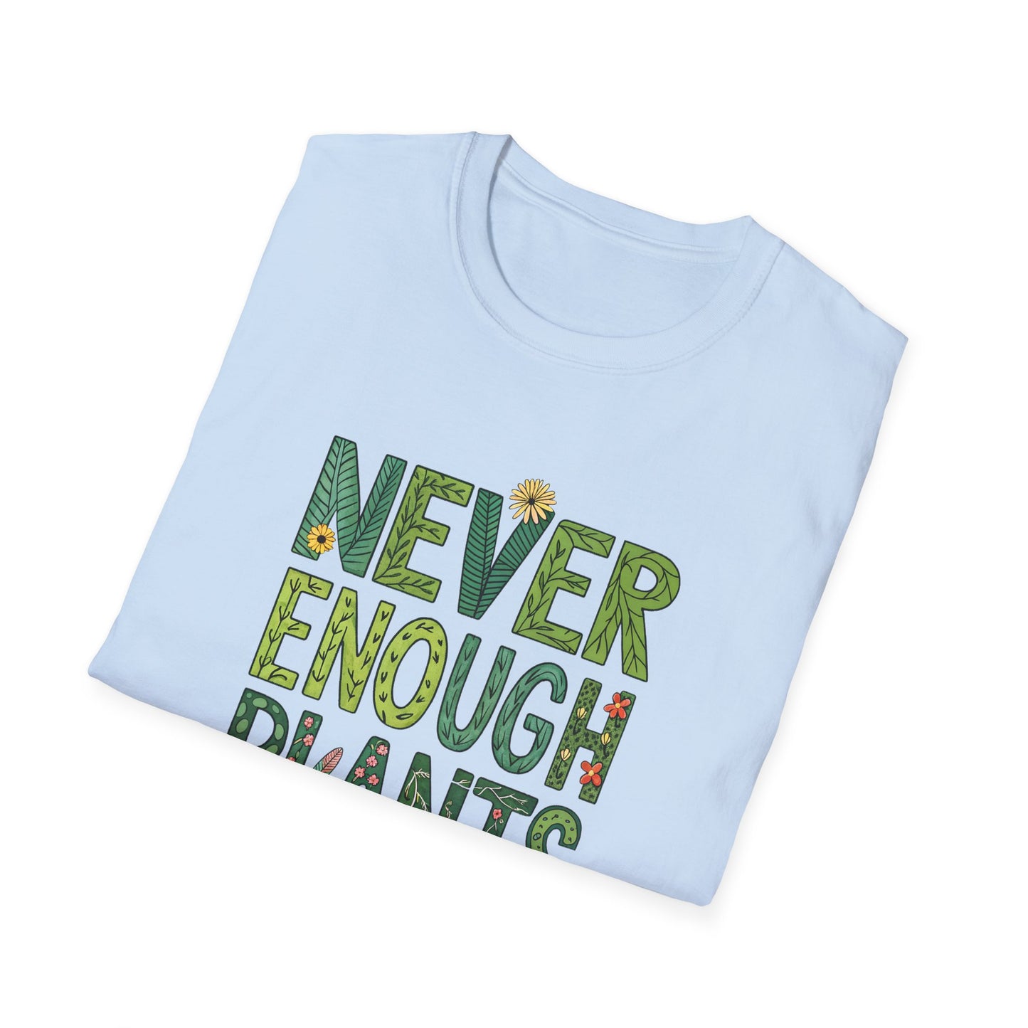 T-Shirt for Plant Lover - Never Enough Plants - Gift for Gardener Shirt for Nature Lover Tee