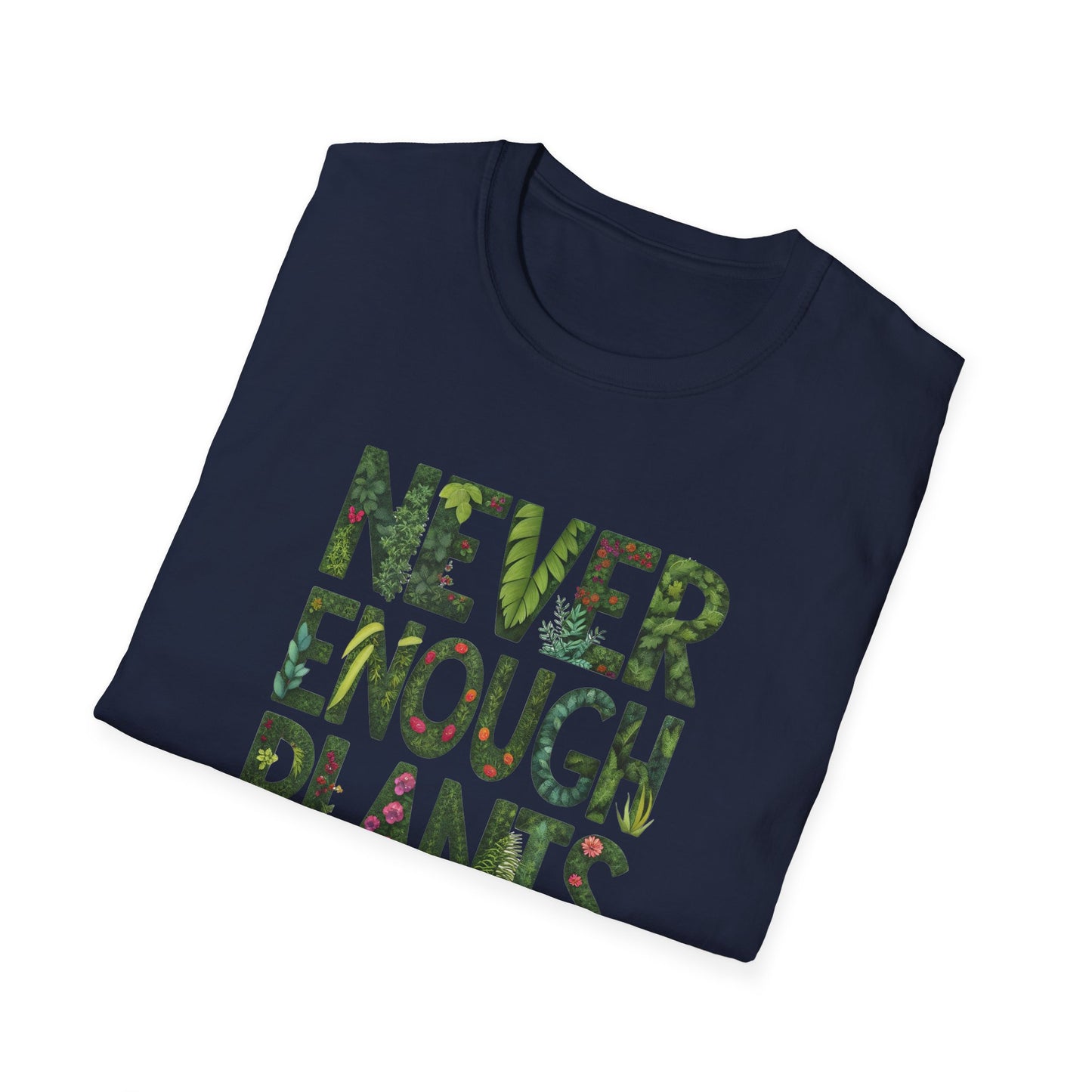 T-Shirt for Plant Lover - Never Enough Plants - Gift for Gardener Shirt for Nature Lover Tee