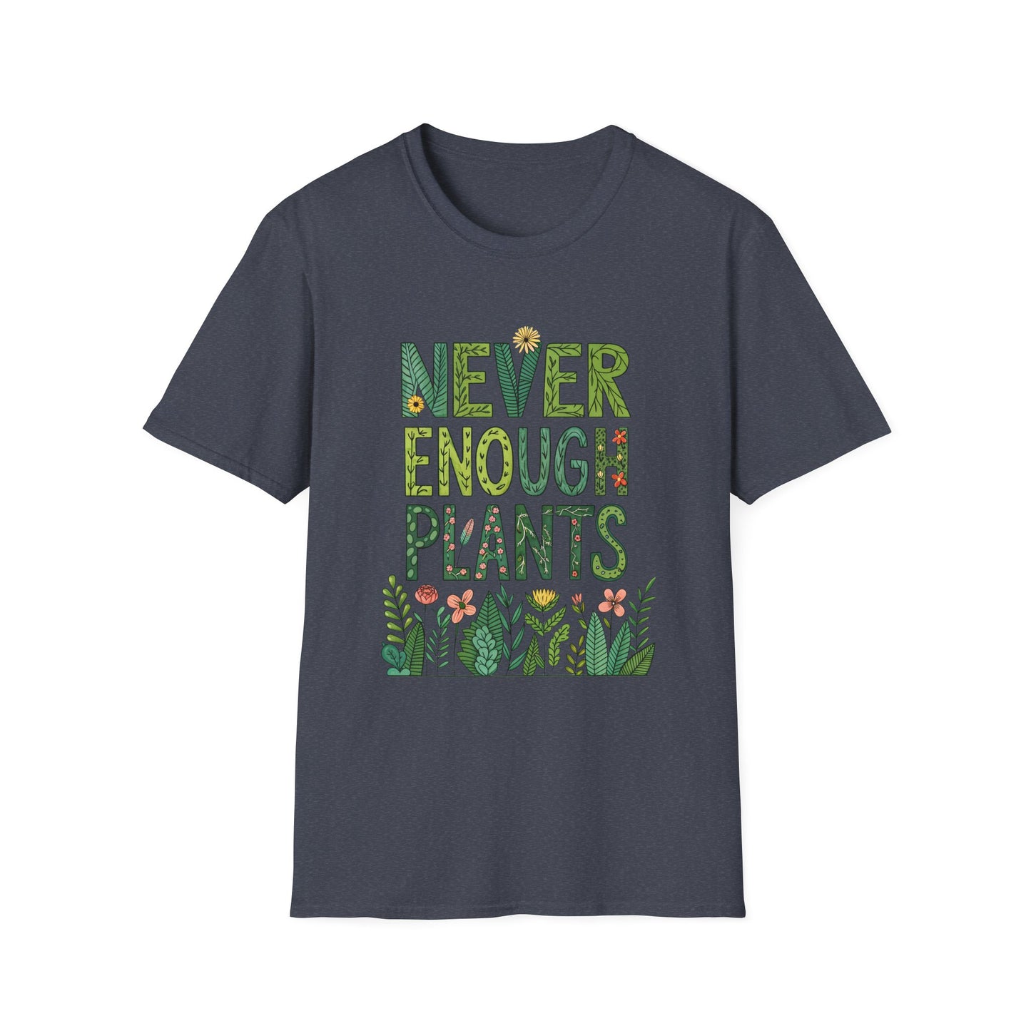 T-Shirt for Plant Lover - Never Enough Plants - Gift for Gardener Shirt for Nature Lover Tee