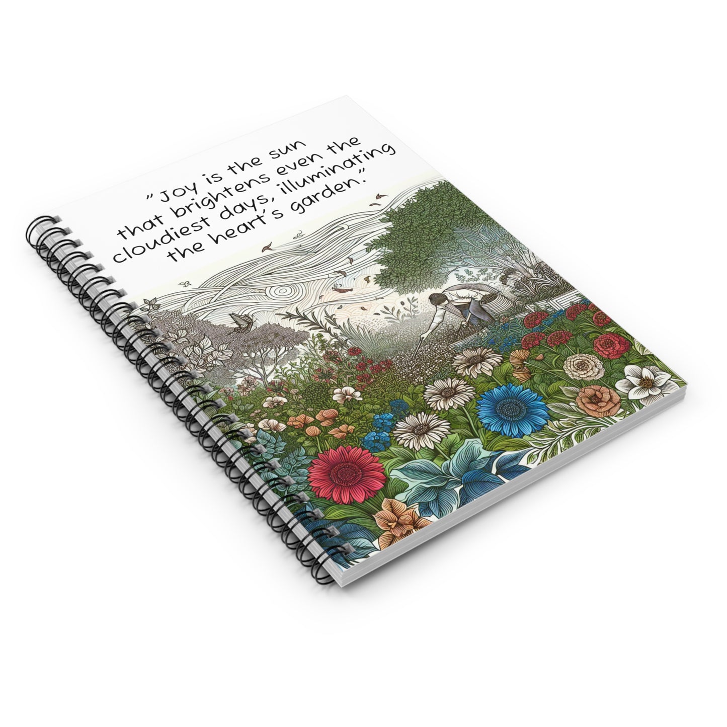 Inspirational Spiral Notebook - Garden Design, Motivational Journal, Floral Writing Book, Quote Notebook, Perfect for Students, Gifts for