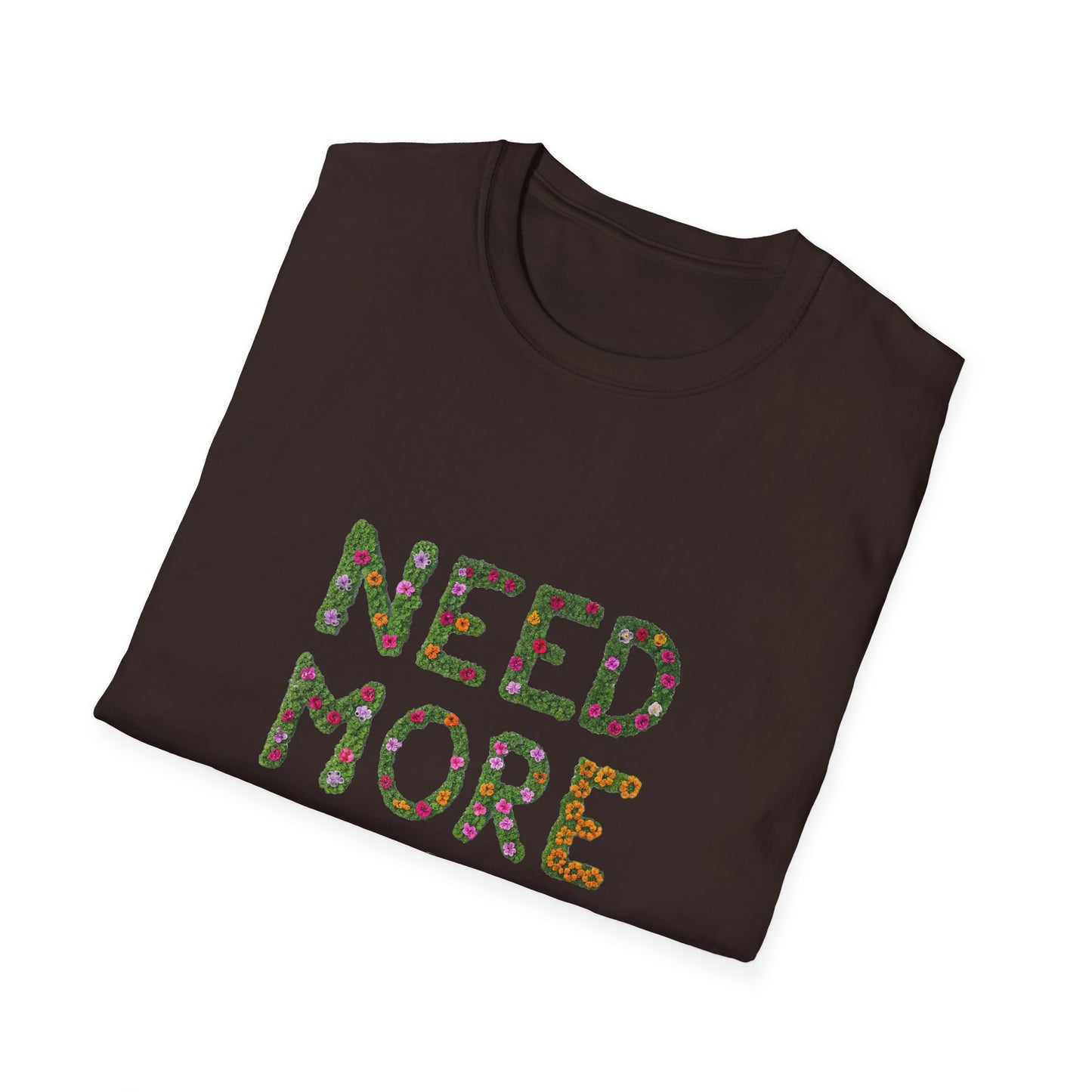 Need More Plants T-Shirt for Plant Lover Gift Gardening Tee Eco-Friendly Apparel Nature Lover Outfit Botanical Fashion