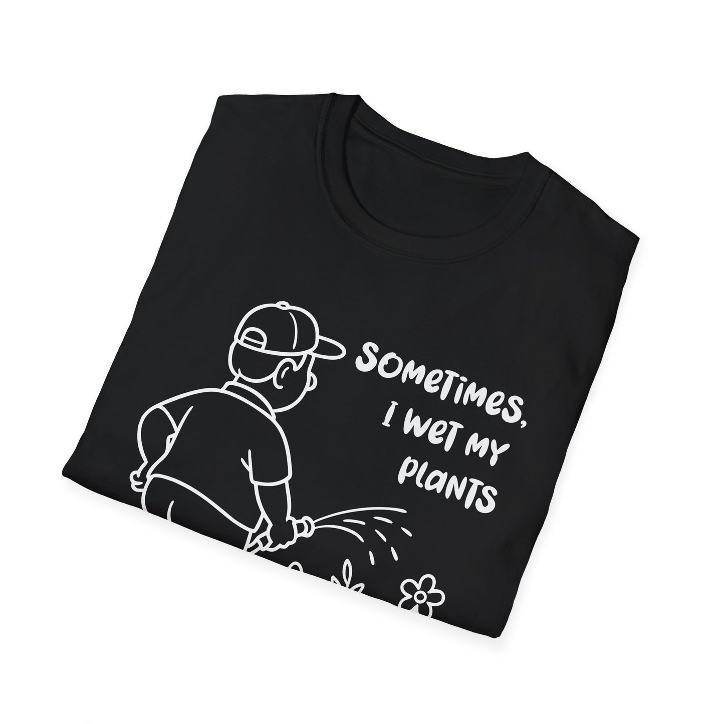 Funny Plant Lover T-Shirt Gift for Gardening Lover Shirt Gift for Him / Her I Wet My Plants Tee