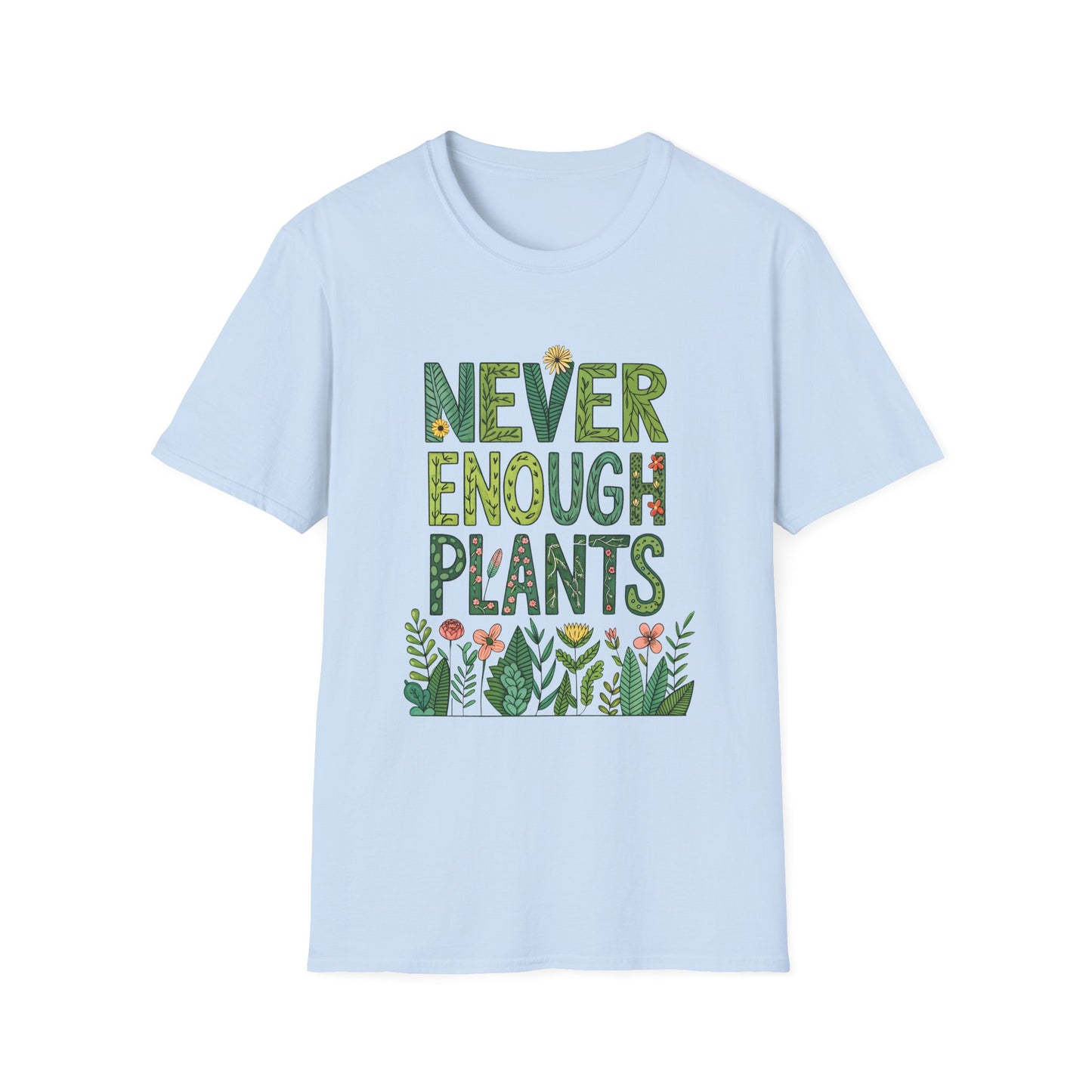 T-Shirt for Plant Lover - Never Enough Plants - Gift for Gardener Shirt for Nature Lover Tee