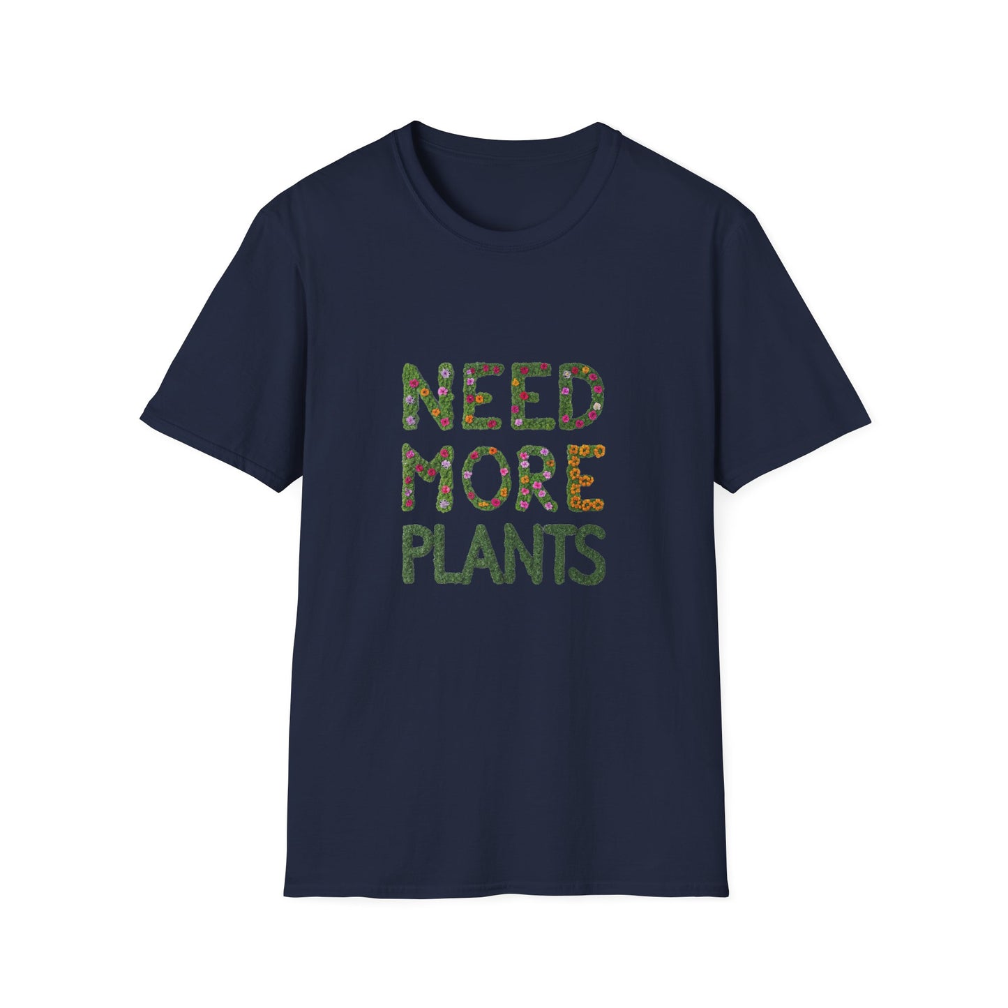 Need More Plants T-Shirt for Plant Lover Gift Gardening Tee Eco-Friendly Apparel Nature Lover Outfit Botanical Fashion