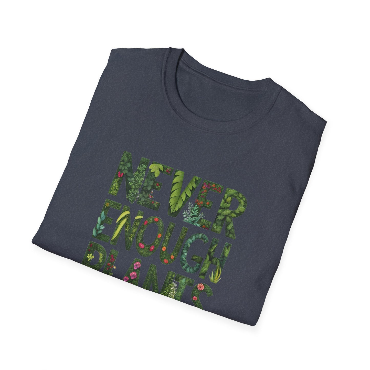 T-Shirt for Plant Lover - Never Enough Plants - Gift for Gardener Shirt for Nature Lover Tee