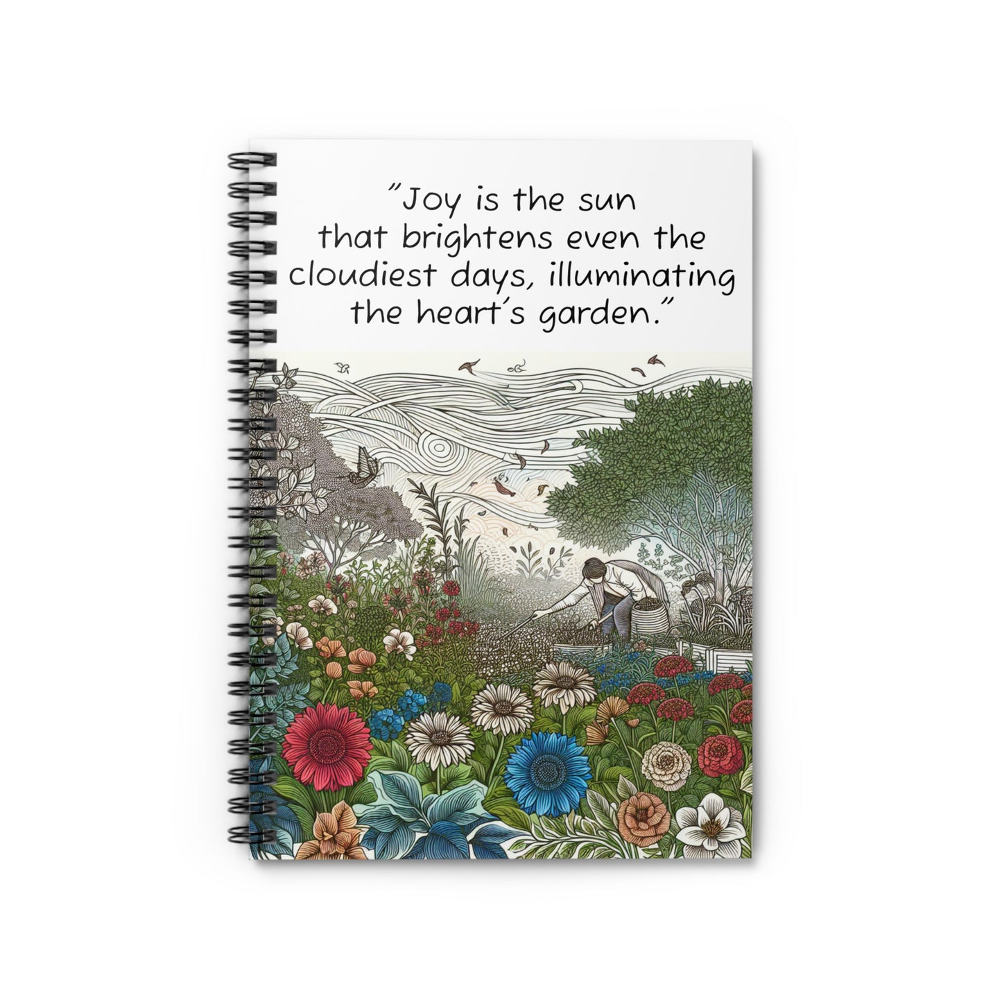 Inspirational Spiral Notebook - Garden Design, Motivational Journal, Floral Writing Book, Quote Notebook, Perfect for Students, Gifts for