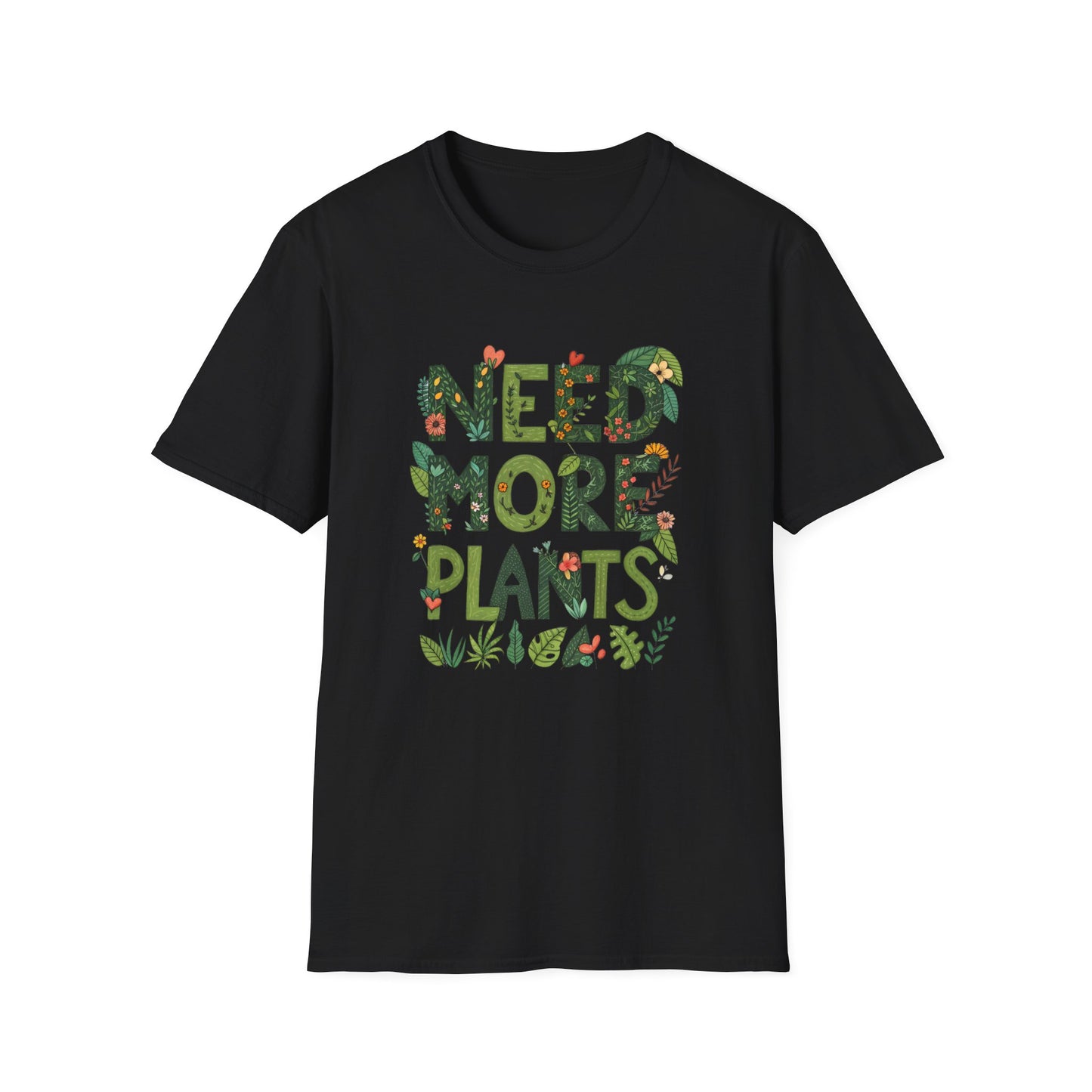 Need More Plants T-Shirt for Plant Lover Gift Gardening Tee Eco-Friendly Apparel Nature Lover Outfit Botanical Fashion
