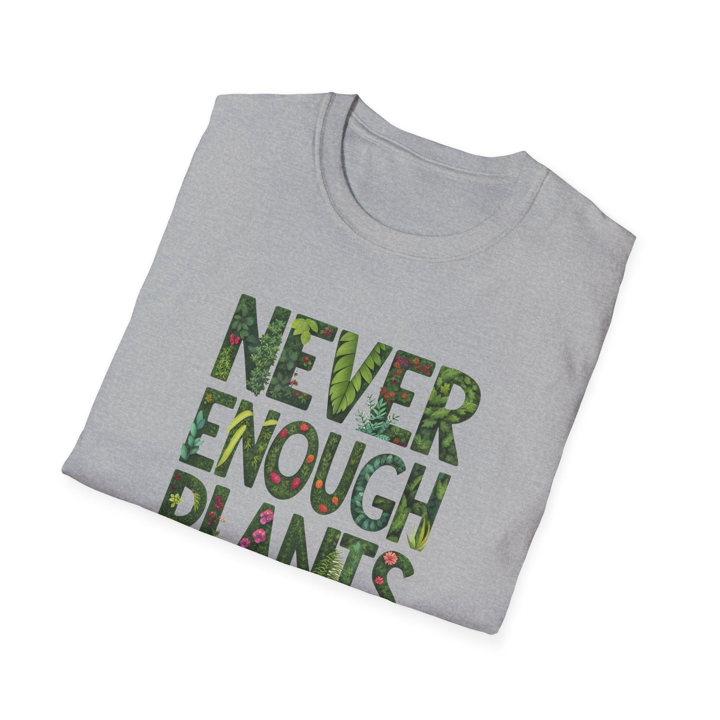 T-Shirt for Plant Lover - Never Enough Plants - Gift for Gardener Shirt for Nature Lover Tee