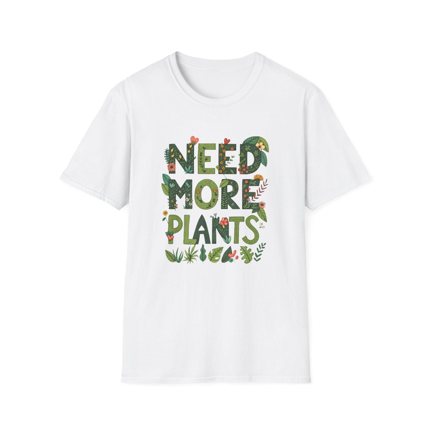 Need More Plants T-Shirt for Plant Lover Gift Gardening Tee Eco-Friendly Apparel Nature Lover Outfit Botanical Fashion