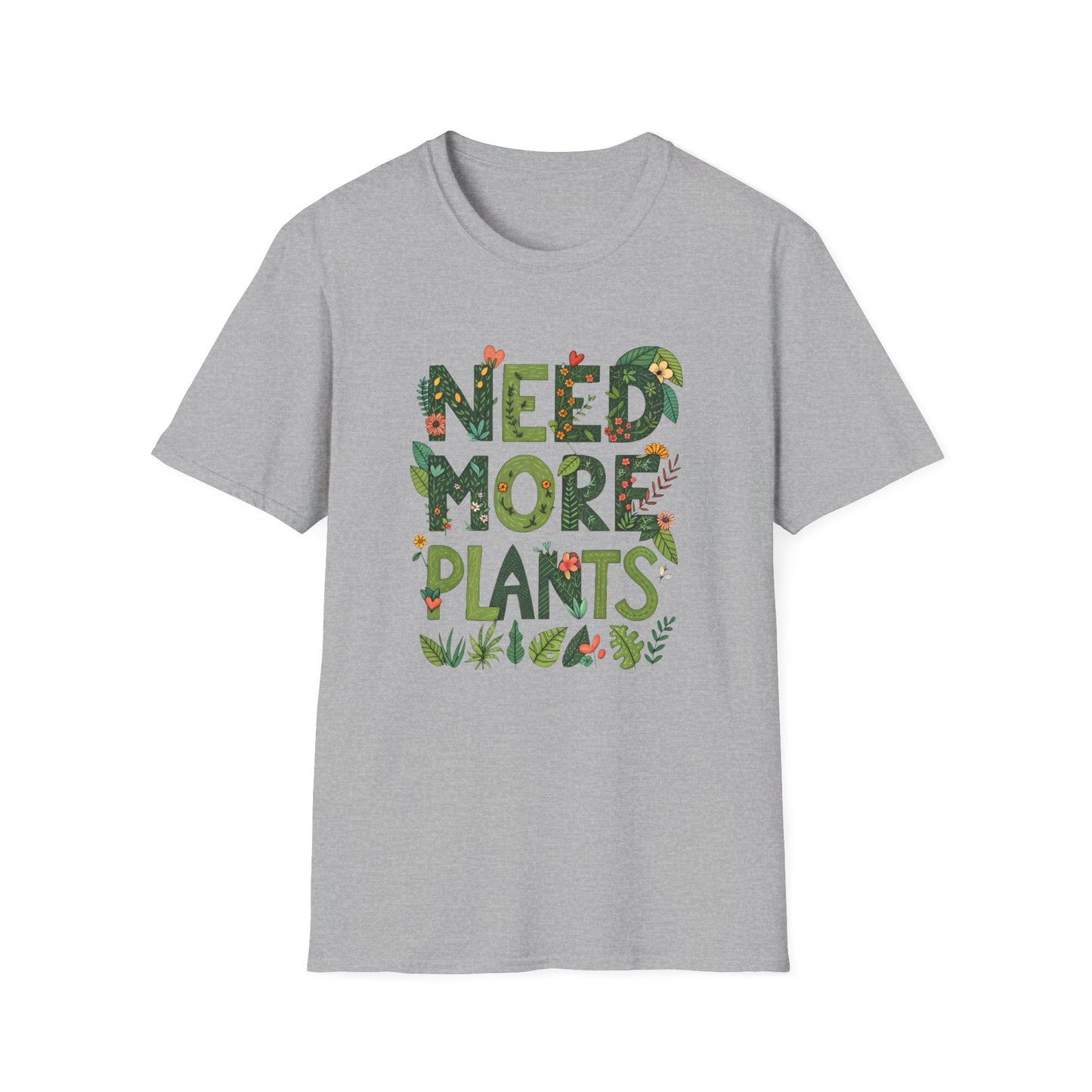 Need More Plants T-Shirt for Plant Lover Gift Gardening Tee Eco-Friendly Apparel Nature Lover Outfit Botanical Fashion