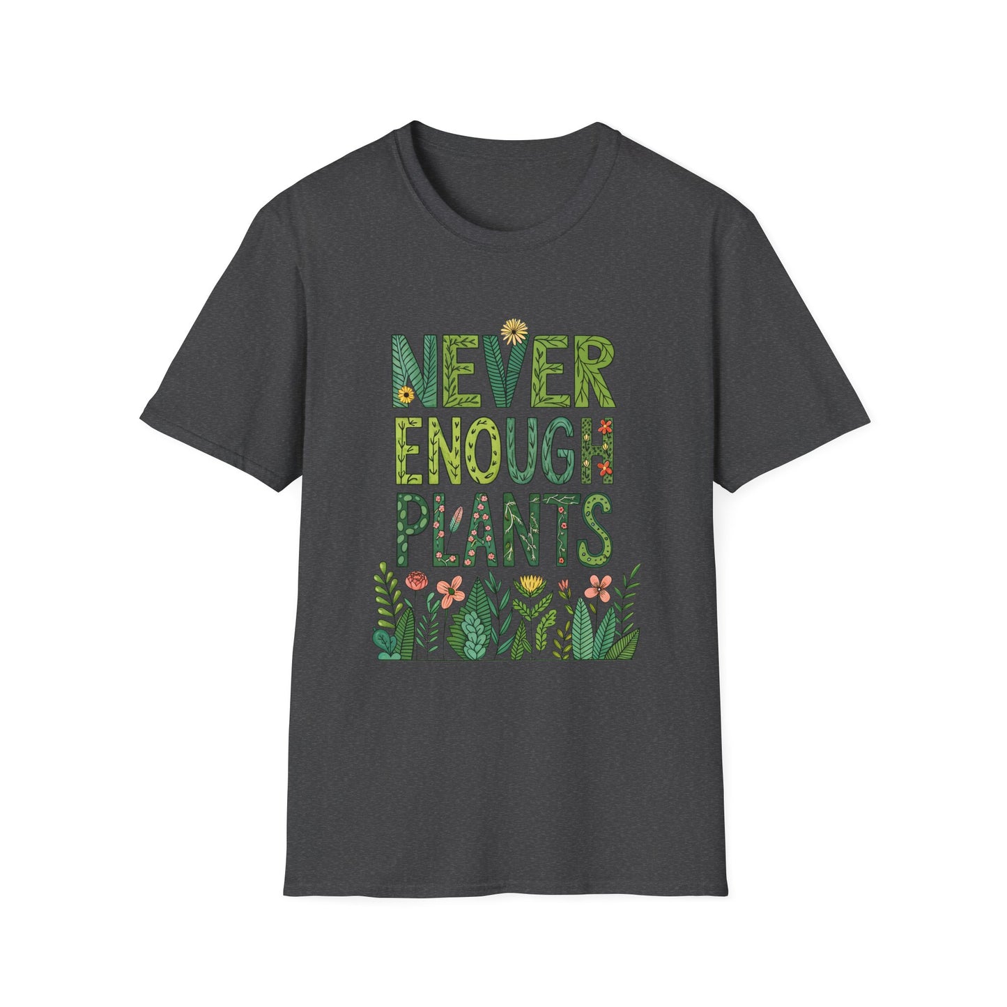 T-Shirt for Plant Lover - Never Enough Plants - Gift for Gardener Shirt for Nature Lover Tee