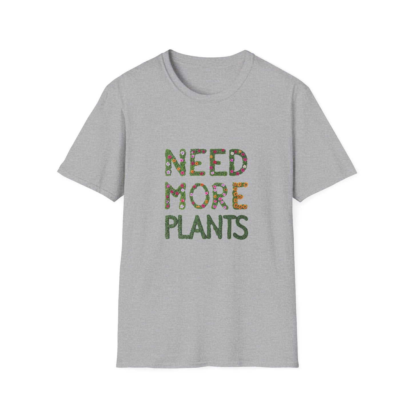Need More Plants T-Shirt for Plant Lover Gift Gardening Tee Eco-Friendly Apparel Nature Lover Outfit Botanical Fashion