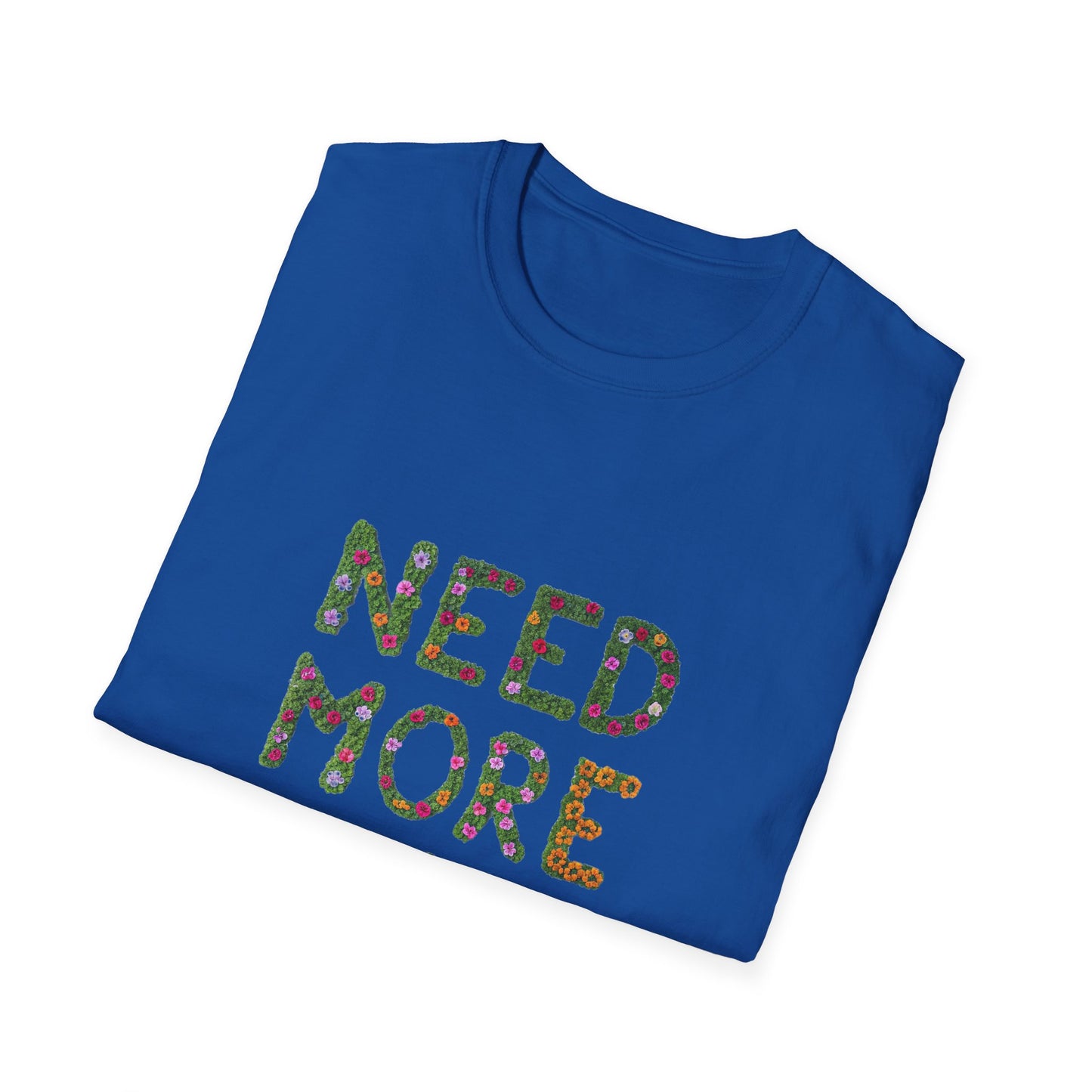 Need More Plants T-Shirt for Plant Lover Gift Gardening Tee Eco-Friendly Apparel Nature Lover Outfit Botanical Fashion