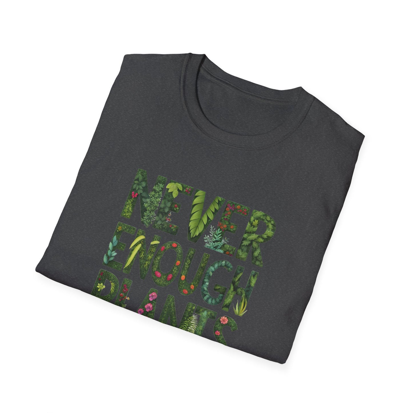 T-Shirt for Plant Lover - Never Enough Plants - Gift for Gardener Shirt for Nature Lover Tee
