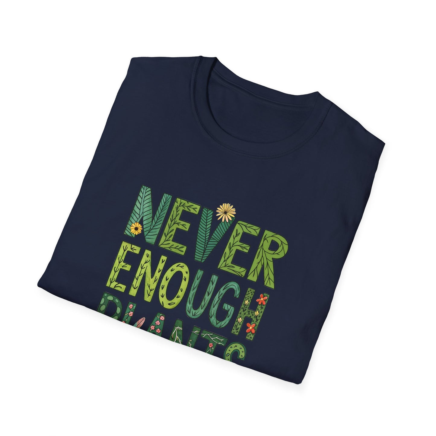 T-Shirt for Plant Lover - Never Enough Plants - Gift for Gardener Shirt for Nature Lover Tee