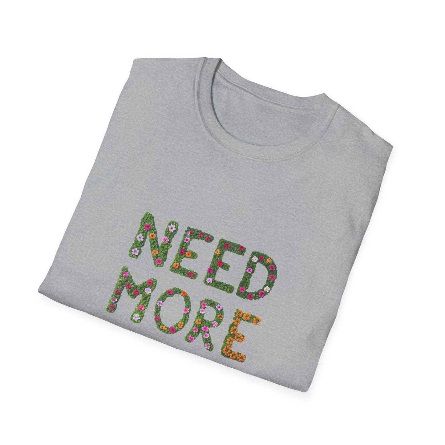 Need More Plants T-Shirt for Plant Lover Gift Gardening Tee Eco-Friendly Apparel Nature Lover Outfit Botanical Fashion