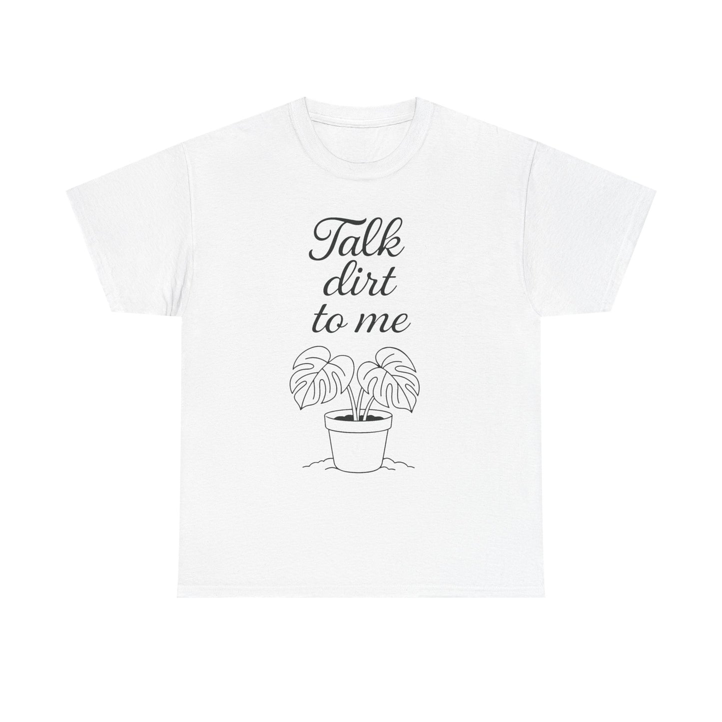 Funny Plant Lover Tee - Talk Dirt to Me Cotton Shirt, Gardening Gift, Casual Wear, Plant Mom Apparel, Unique Gift for Her