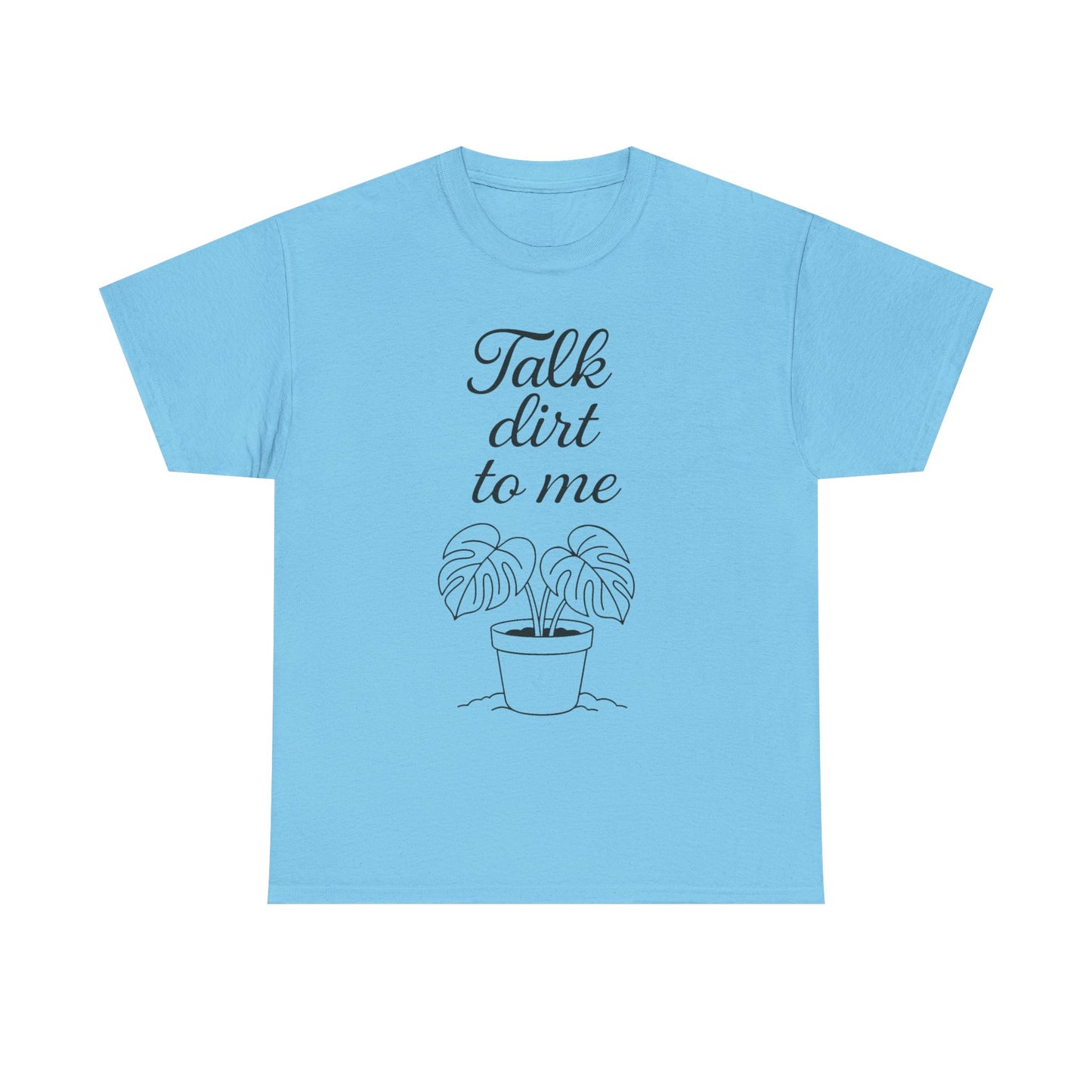 Funny Plant Lover Tee - Talk Dirt to Me Cotton Shirt, Gardening Gift, Casual Wear, Plant Mom Apparel, Unique Gift for Her