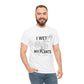 Funny Plant Lover Tee, I Wet My Plants Shirt, Gardening Gift, Unisex Cotton T-Shirt, Plant Parent Apparel, Houseplant Humor Tee