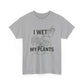 Funny Plant Lover Tee, I Wet My Plants Shirt, Gardening Gift, Unisex Cotton T-Shirt, Plant Parent Apparel, Houseplant Humor Tee