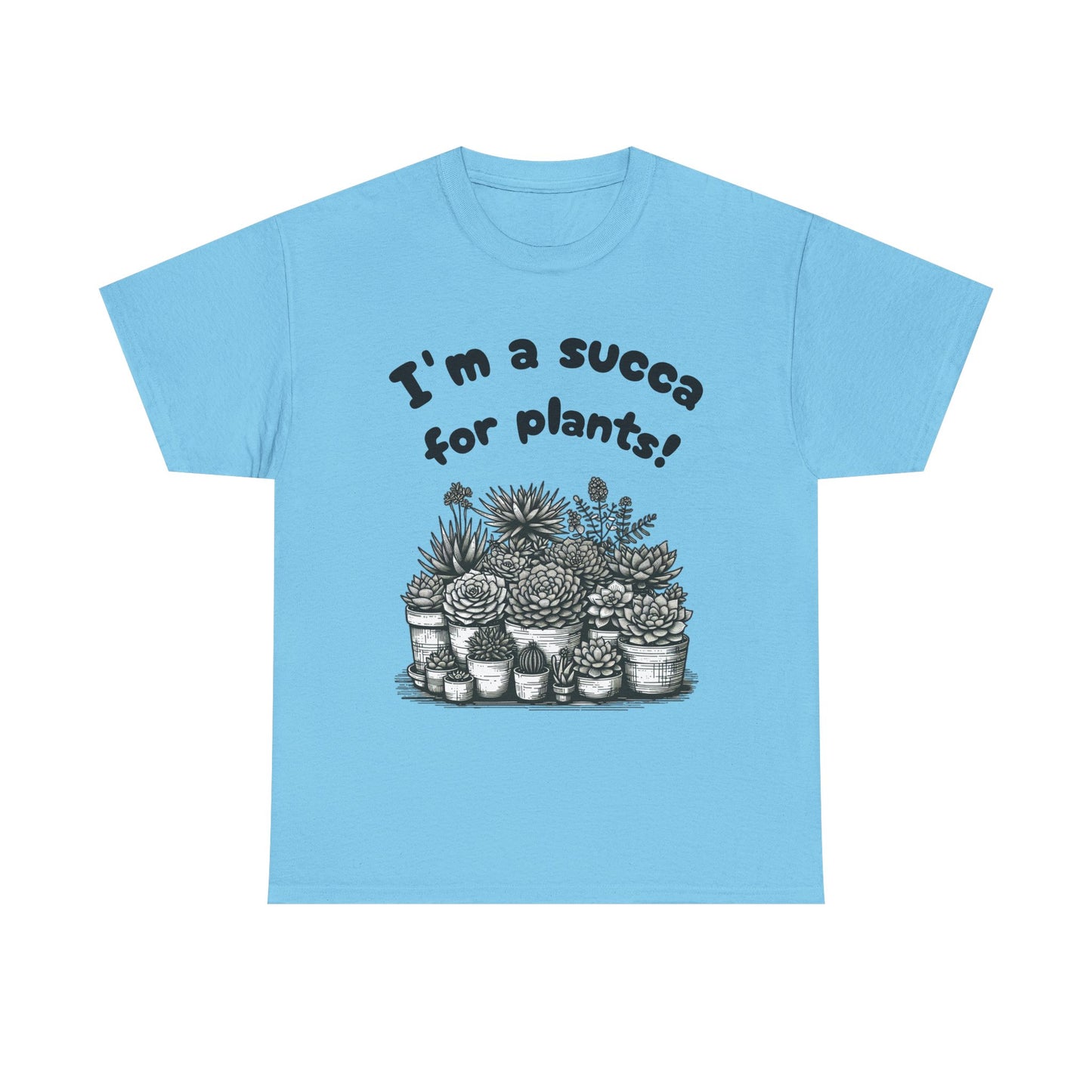 T-Shirt for Plant Lover Shirt Succulent Lover Tee Funny Gardening Gift Cactus Tee Plant Parent Shirt Nature Lover Succa for Plants