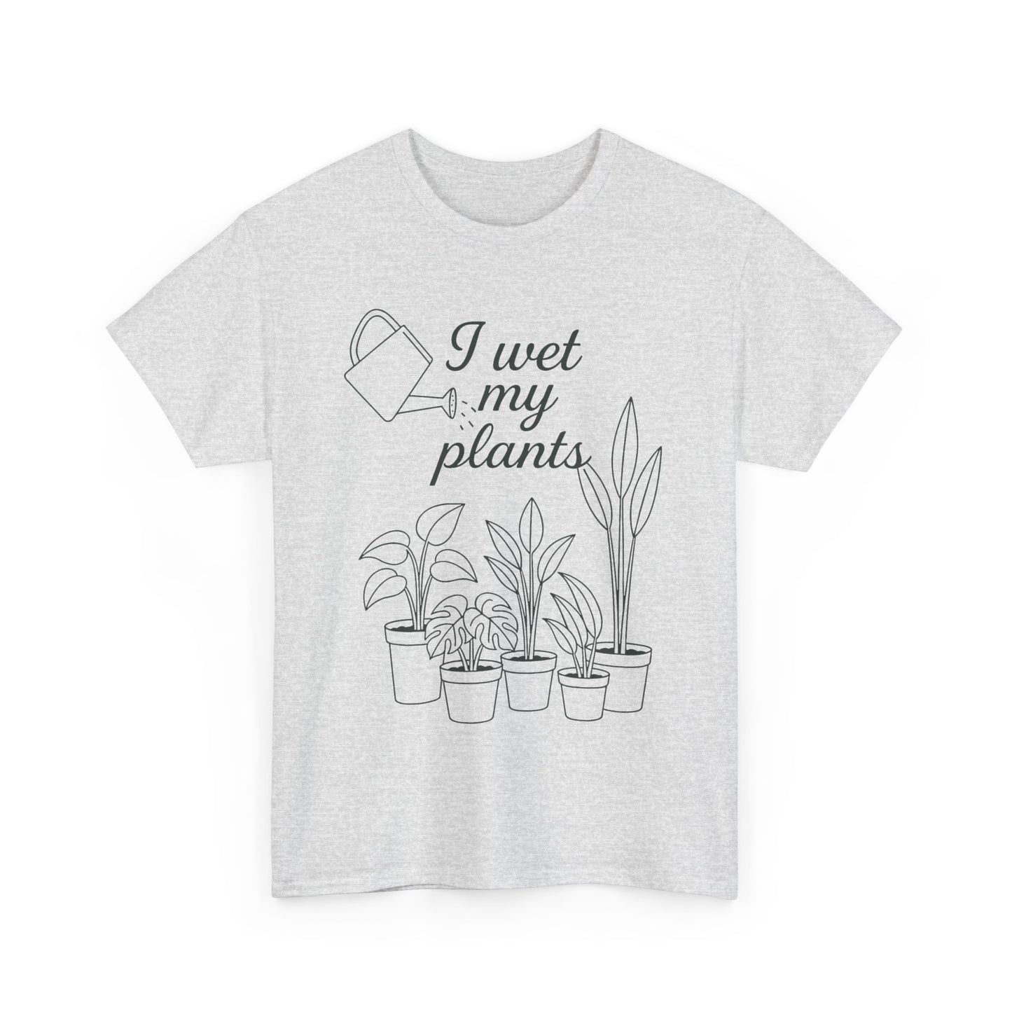 I Wet My Plants Unisex Heavy Cotton Tee - Perfect for Plant Lovers