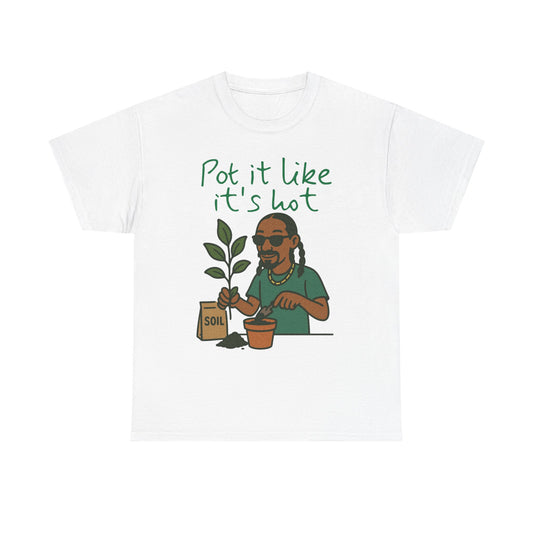 Pot It Like It's Hot Tee, Funny Gardening Shirt, Plant Lover Gift, Unisex Cotton Tee, Summer Vibe T-Shirt, Eco-Friendly Apparel