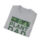 Plant Dad T-Shirt Tee for Nature Lover Gift for Father's Day Gardening Lover
