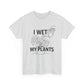 Funny Plant Lover Tee, I Wet My Plants Shirt, Gardening Gift, Unisex Cotton T-Shirt, Plant Parent Apparel, Houseplant Humor Tee