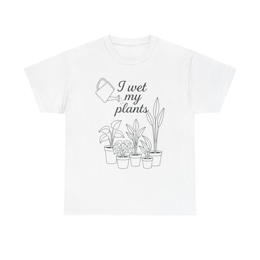 I Wet My Plants Unisex Heavy Cotton Tee - Perfect for Plant Lovers