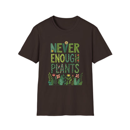 T-Shirt for Plant Lover - Never Enough Plants - Gift for Gardener Shirt for Nature Lover Tee