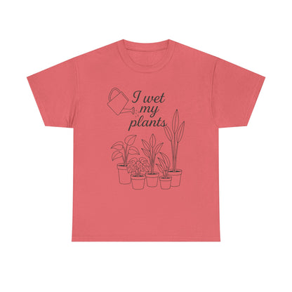 I Wet My Plants Unisex Heavy Cotton Tee - Perfect for Plant Lovers