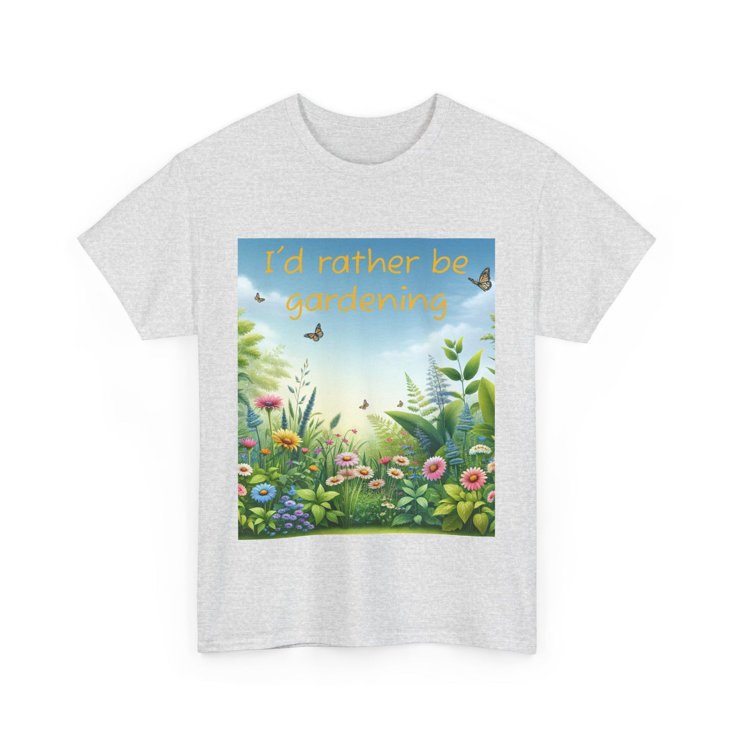 Gardening Tee - I'd Rather be Gardening