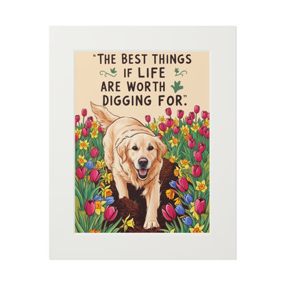 Inspirational Dog Art Print - "The Best Things in Life Are Worth Digging For", Pet Lover Decor, Gift for Dog Owners, Home Wall Art, Animal