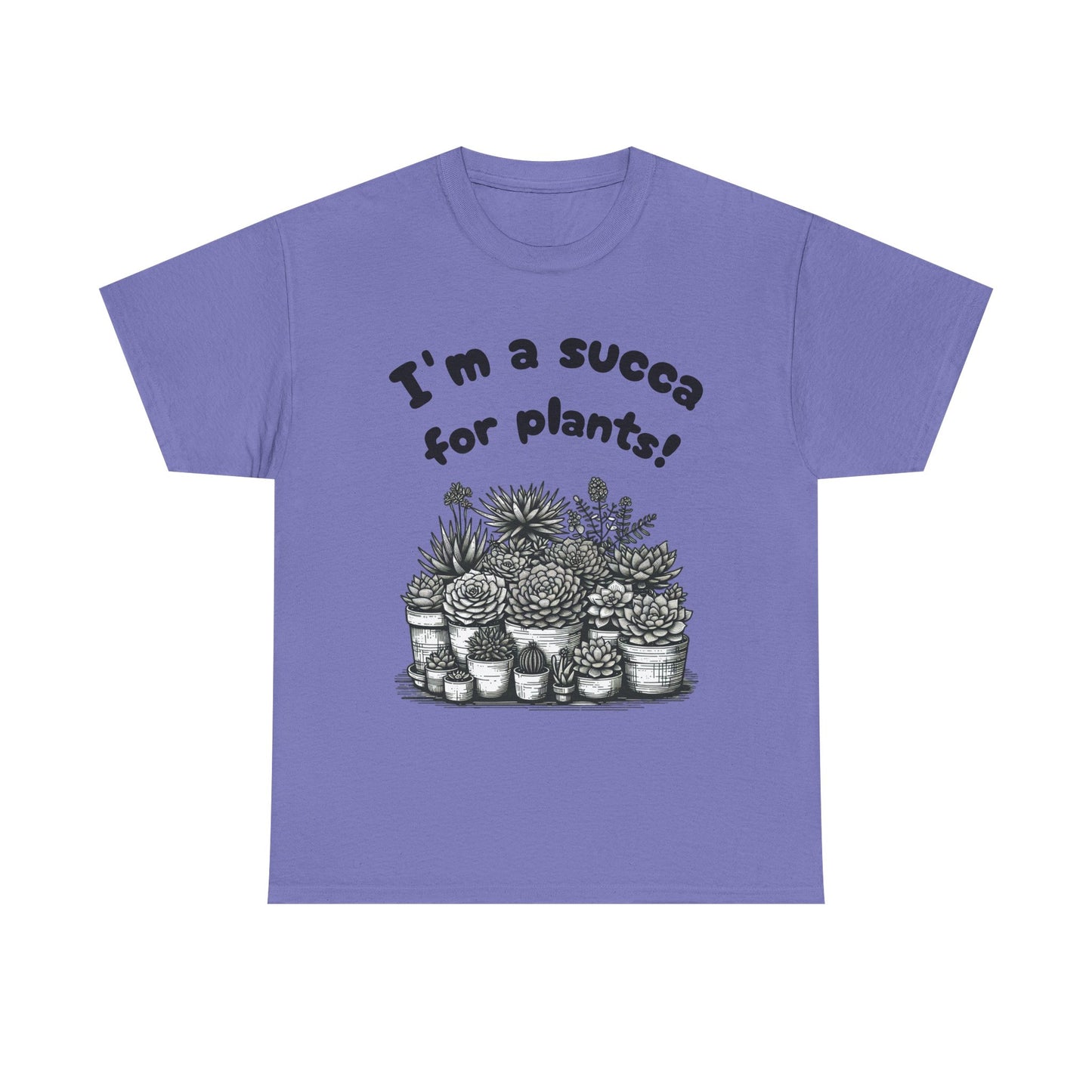 T-Shirt for Plant Lover Shirt Succulent Lover Tee Funny Gardening Gift Cactus Tee Plant Parent Shirt Nature Lover Succa for Plants