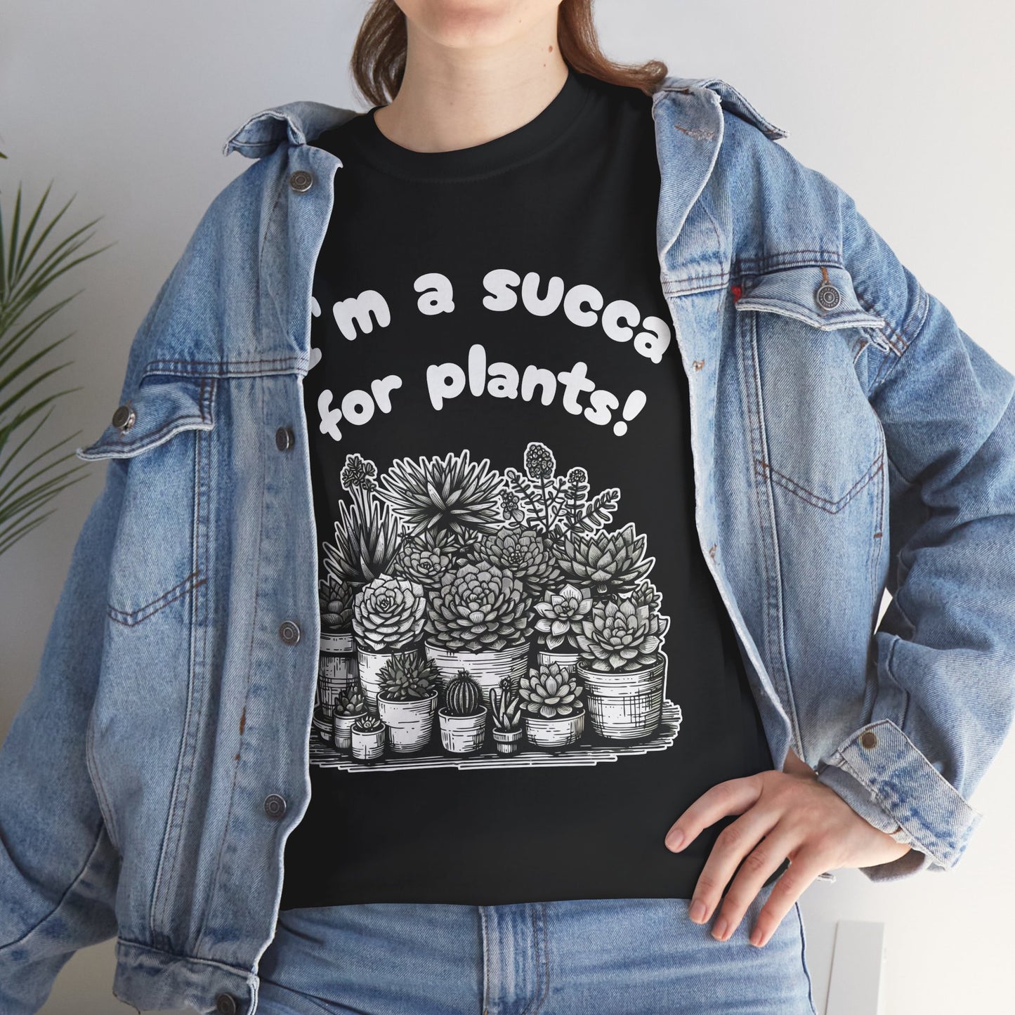 T-Shirt for Plant Lover Shirt Succulent Lover Tee Funny Gardening Gift Cactus Tee Plant Parent Shirt Nature Lover Succa for Plants
