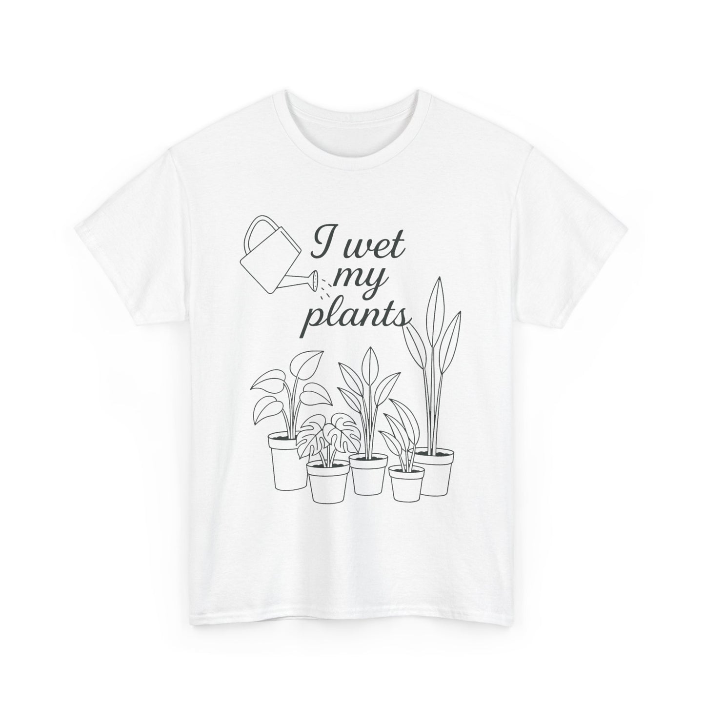 I Wet My Plants Unisex Heavy Cotton Tee - Perfect for Plant Lovers