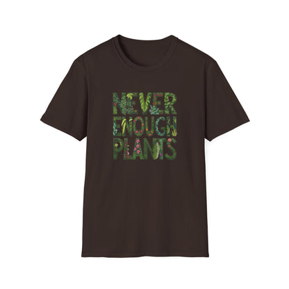 T-Shirt for Plant Lover - Never Enough Plants - Gift for Gardener Shirt for Nature Lover Tee