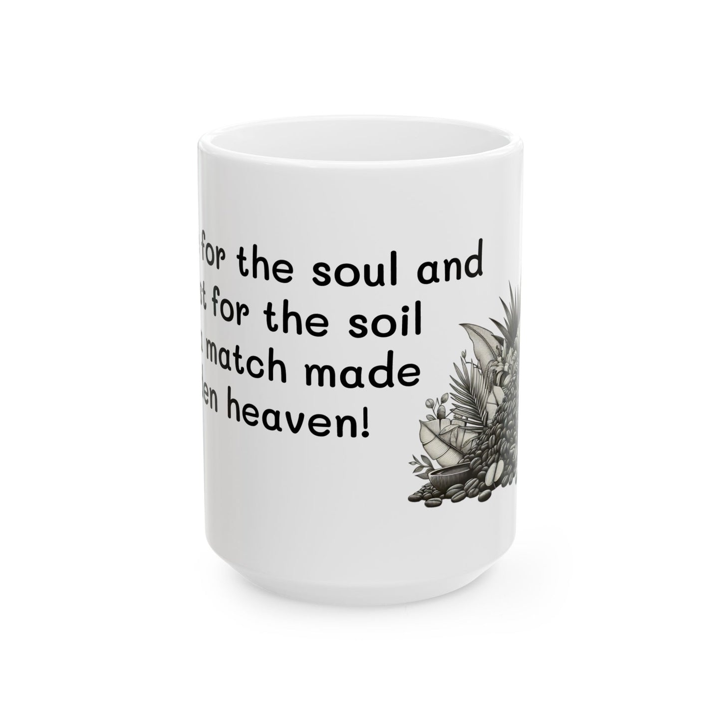 Coffee Lovers and Plant Lovers Ceramic Mug - 'Match Made in Heaven'