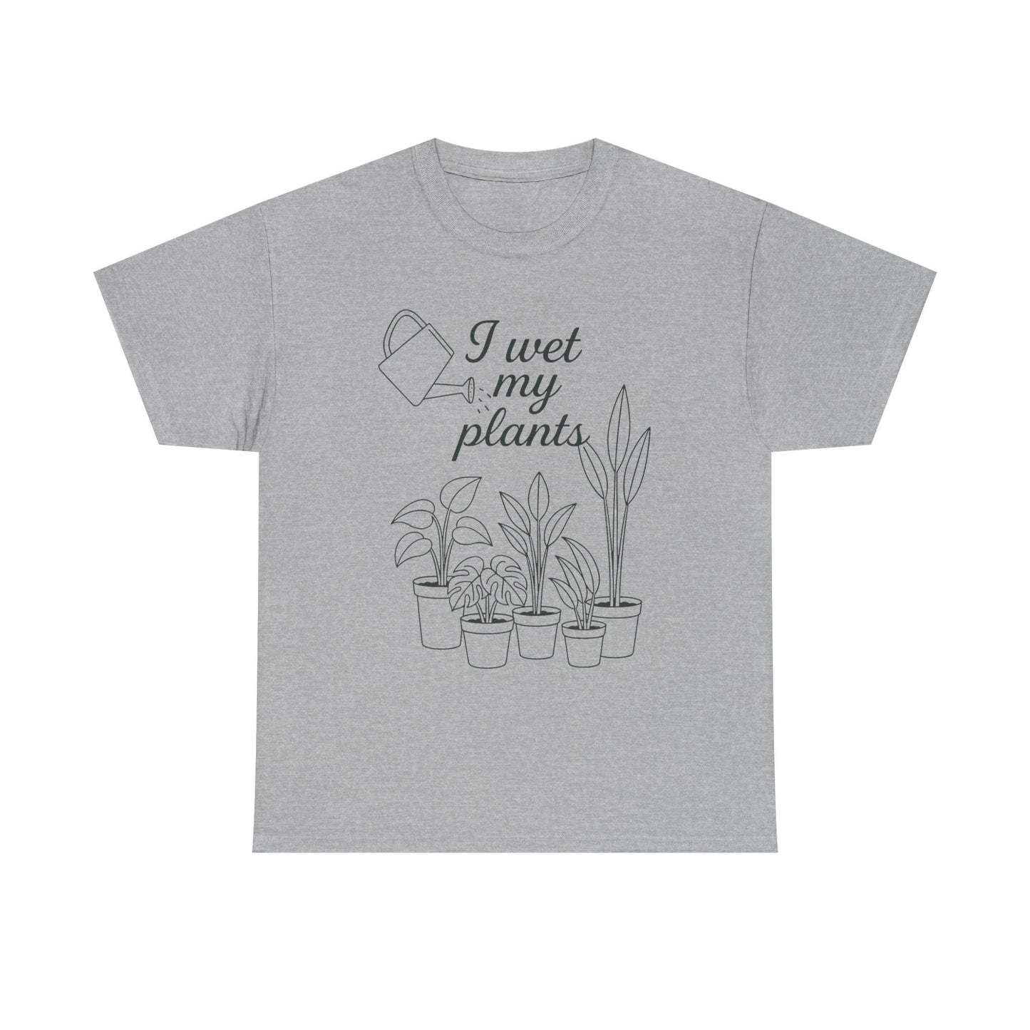 I Wet My Plants Unisex Heavy Cotton Tee - Perfect for Plant Lovers