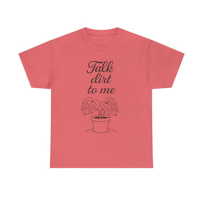 Funny Plant Lover Tee - Talk Dirt to Me Cotton Shirt, Gardening Gift, Casual Wear, Plant Mom Apparel, Unique Gift for Her