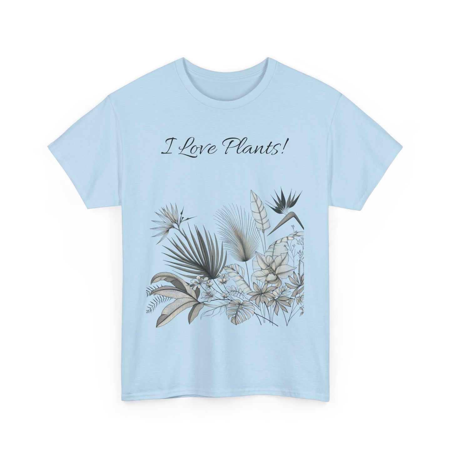 Plant Tee - I Love Plants Tropical Design