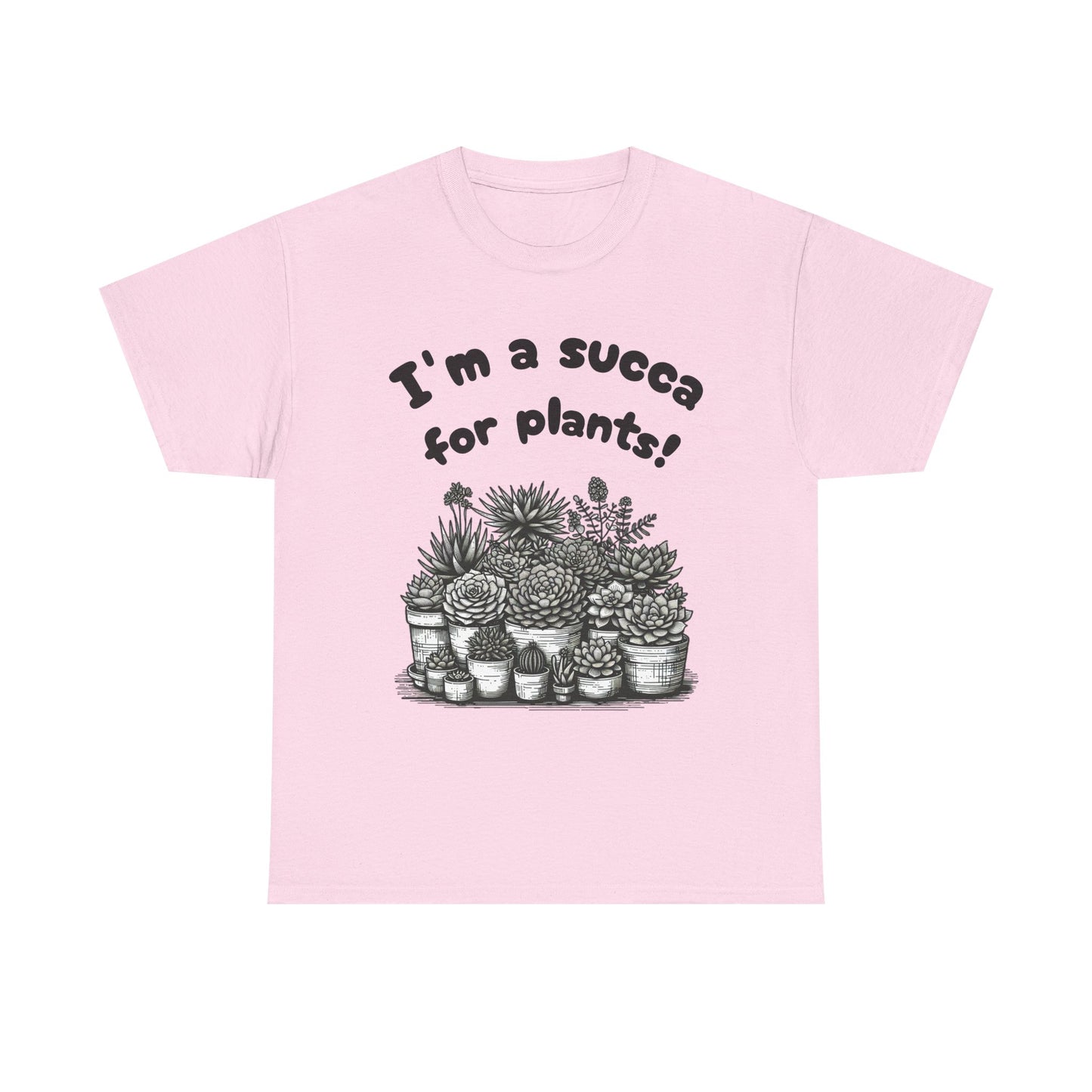 T-Shirt for Plant Lover Shirt Succulent Lover Tee Funny Gardening Gift Cactus Tee Plant Parent Shirt Nature Lover Succa for Plants