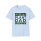 Plant Dad T-Shirt Tee for Nature Lover Gift for Father's Day Gardening Lover