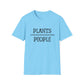 Plants over People Unisex Soft style T-Shirt, Plant Lovers Shirt, Botanical Tee, Nature Graphic Top, Gardening T-shirt